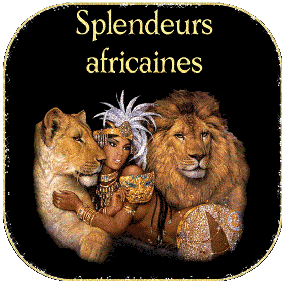 "Splendeurs africaines"...