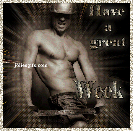 Un cow-boy sexy à souhait "Have a great week"...